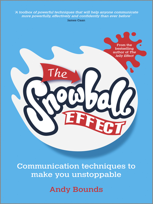 Title details for The Snowball Effect by Andy Bounds - Available